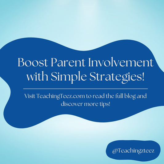 Building Parent Involvement in the Classroom: Strategies for Success - TeachingTeez.com